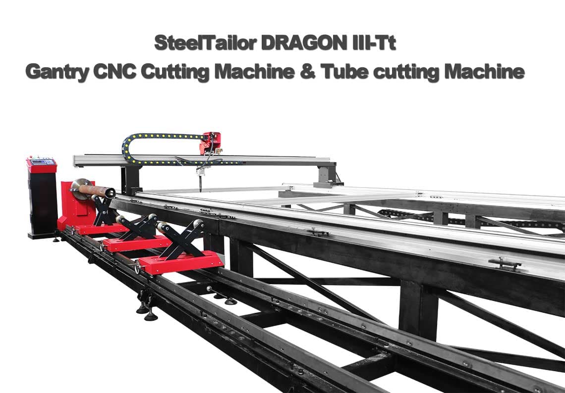 SteelTailor DRAGON III-Tt Gantry CNC Cutting Machine and tube cutting mahcine